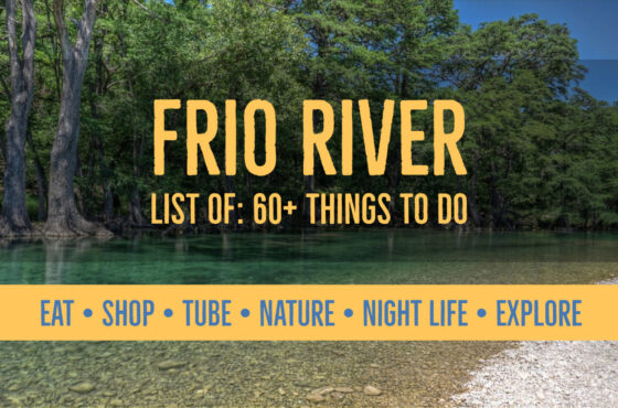 List of Things To Do at the Frio River | 60+ Attractions