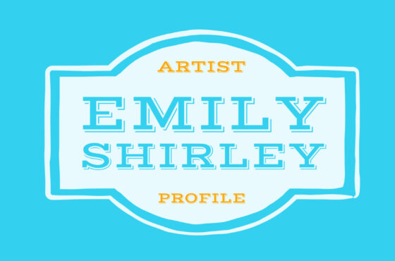 Emily Shirley | Artist Profile