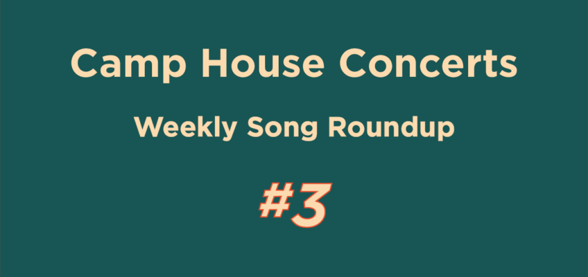 Camp House Playlist of the Week – 3